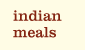 Indian Meals