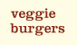 Veggie Burgers
